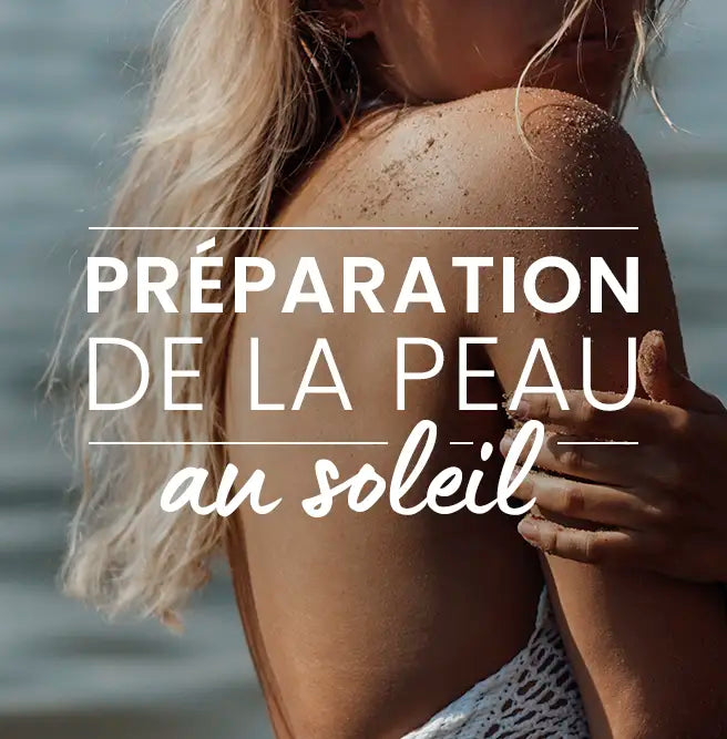 préparation de la peau au soleil