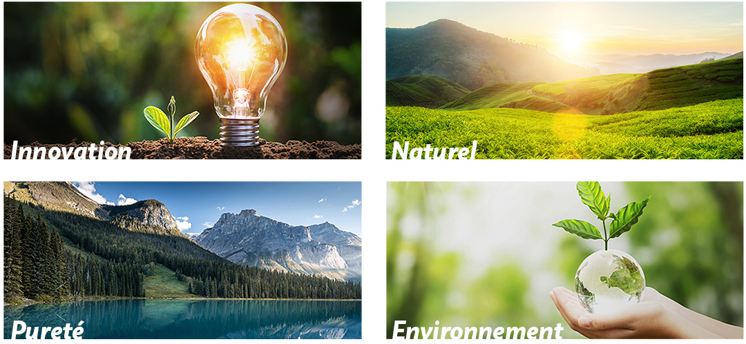 Innovation, naturel, pureté et environnement