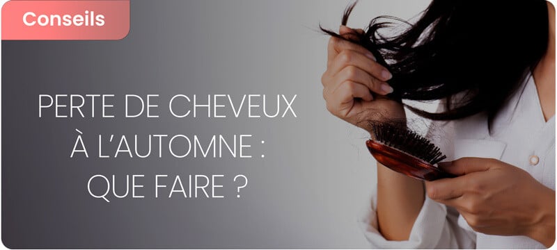 Perte de cheveux de l’automne