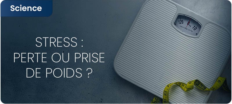 Stress : perte ou prise de poids ?