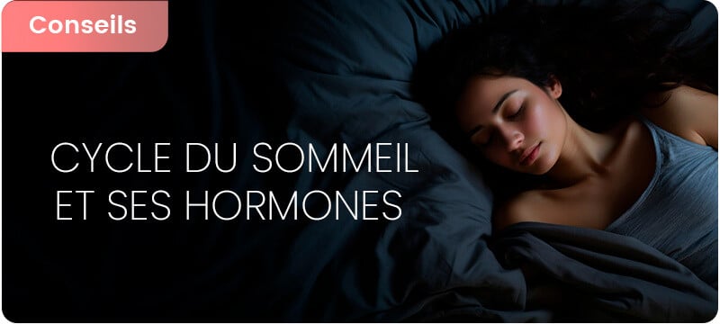 Cycle du sommeil et hormones