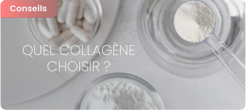 Quel collagène choisir ?