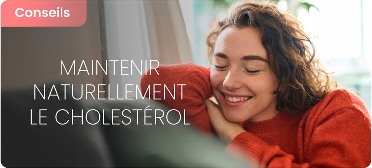 Comment maintenir naturellement le cholestérol ?