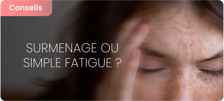 Surmenage ou fatigue ? Les signes pour prévenir l’épuisement professionnel