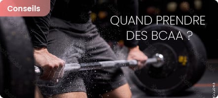 Les BCAA et le sport : utilité, quand et comment les prendre ?