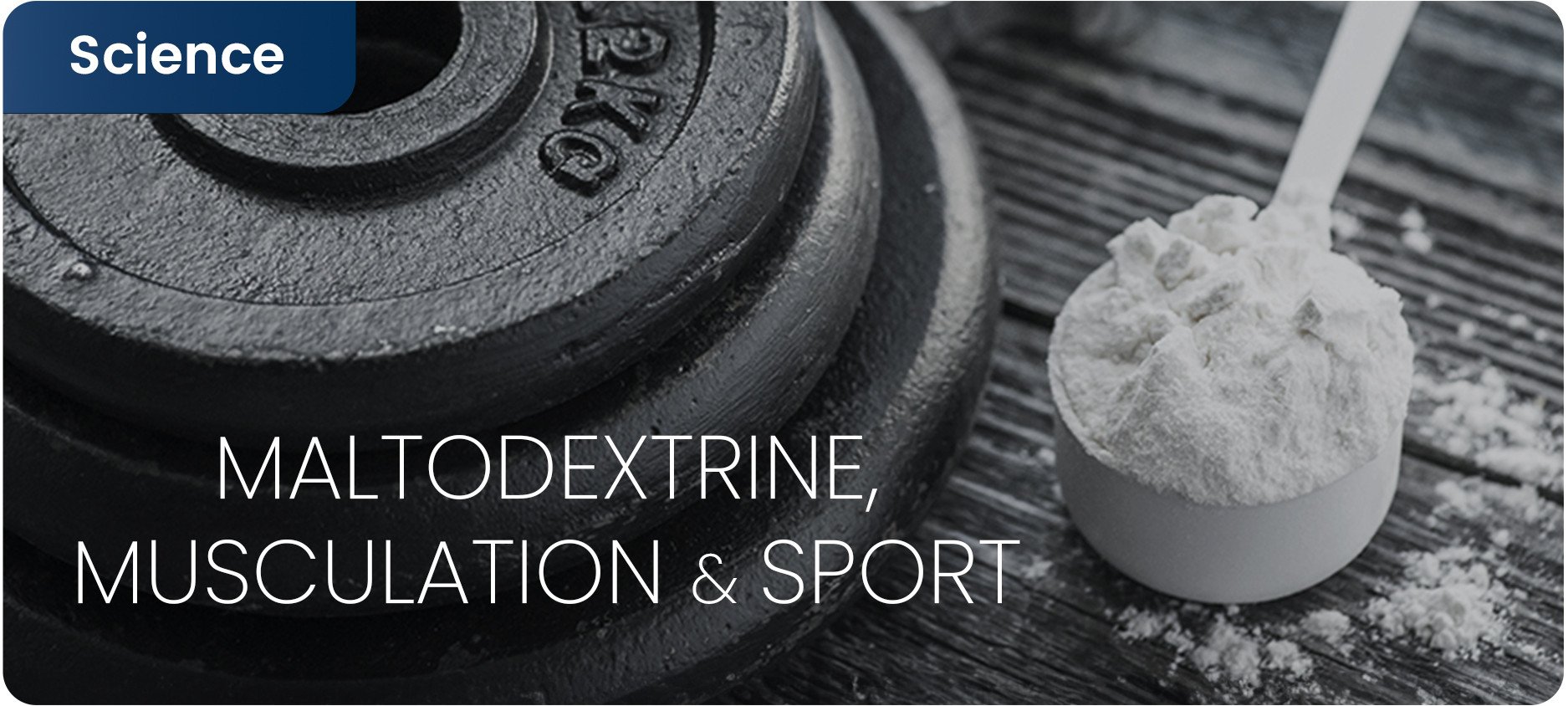 Maltodextrine pour la musculation et le sport