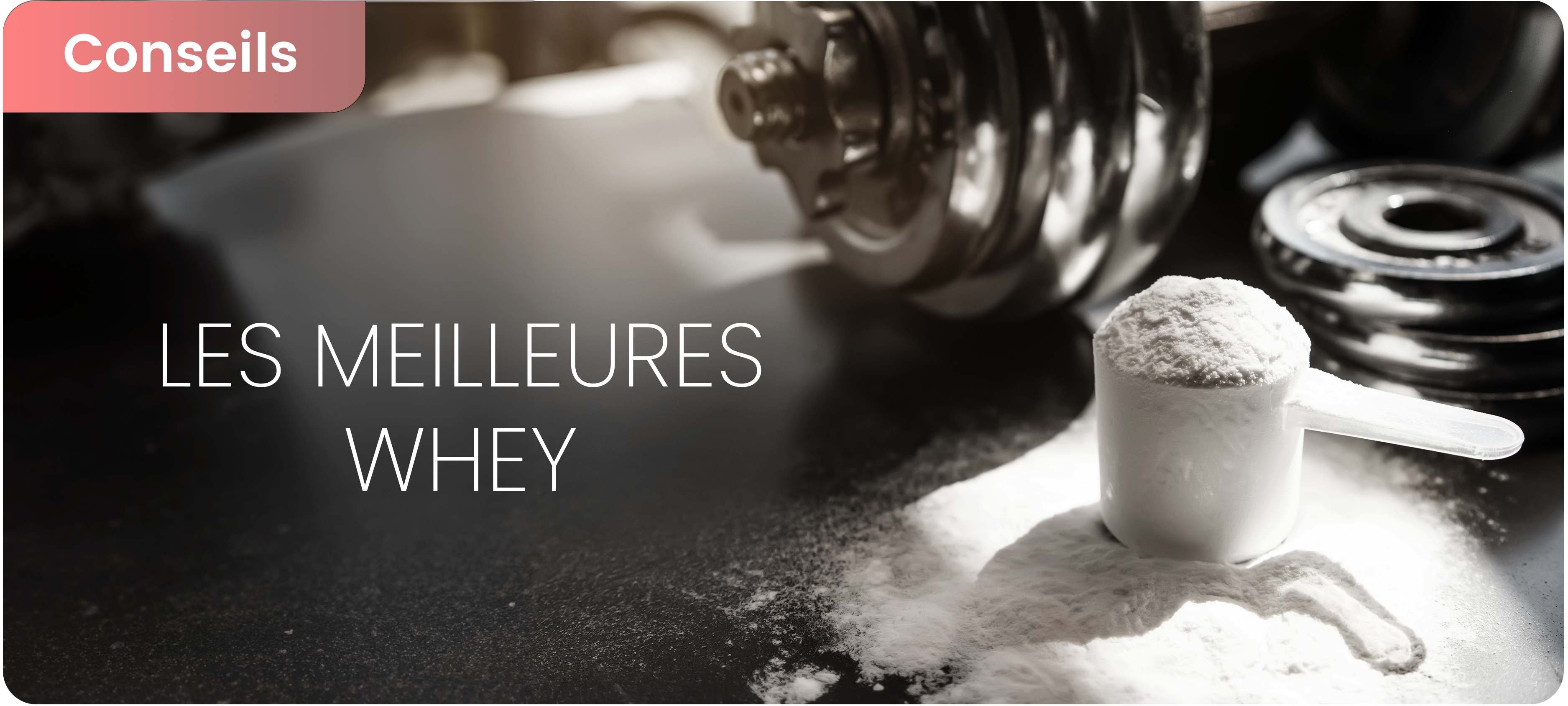 Les meilleures Whey : Avis et Science