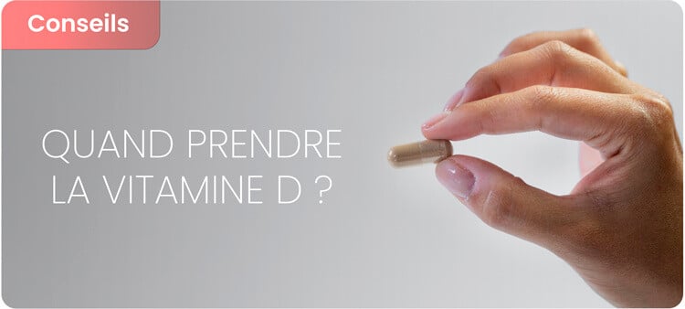Quand prendre de la vitamine D ?