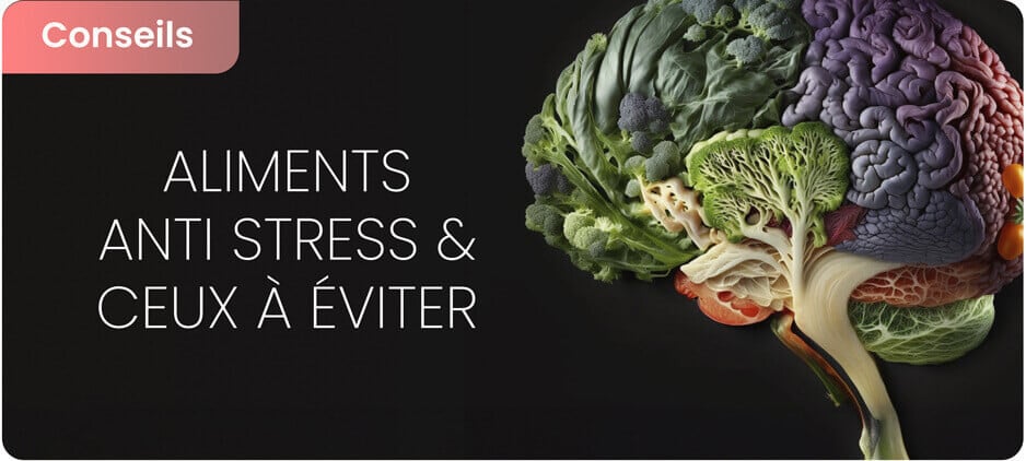 Les aliments anti stress et ceux à éviter